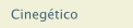 Cineg&eacute;tico